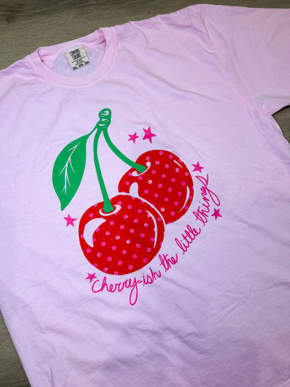 Cherry-ish the Little Things🍒